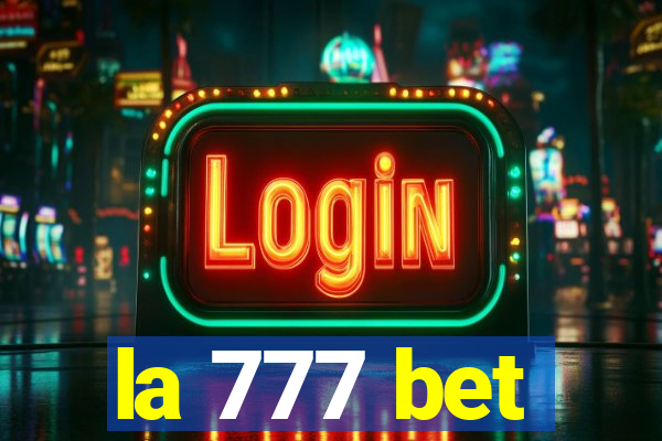 la 777 bet